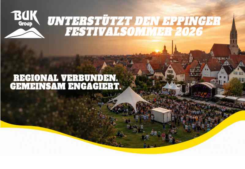 BUK ist Sponsor des Festivalsommers in Eppingen